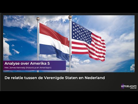 Uitgelicht! Analyse over Amerika 5 - Amerika en Nederland