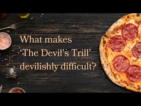 What makes The Devil's Trill so devilishly difficult?