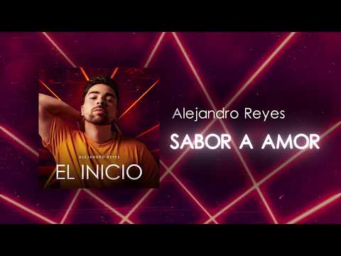 Alejandro Reyes - Sabor a Amor