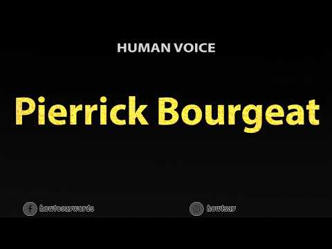 How To Pronounce Pierrick Bourgeat