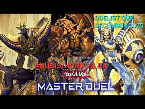ANUBIS/HORUS & RA COMBINED! - DUELIST CUP DECEMBER 2025! YUGIOH MASTER DUEL!