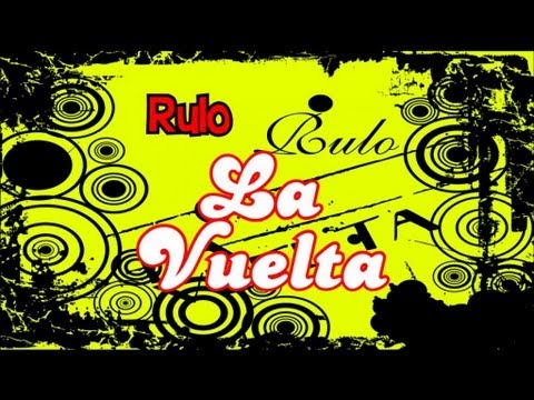 Ritmo vuelta (La vuelta remix) - Rulo