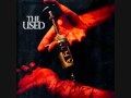 The Used - Kissing You Goodbye Lyrics HQ
