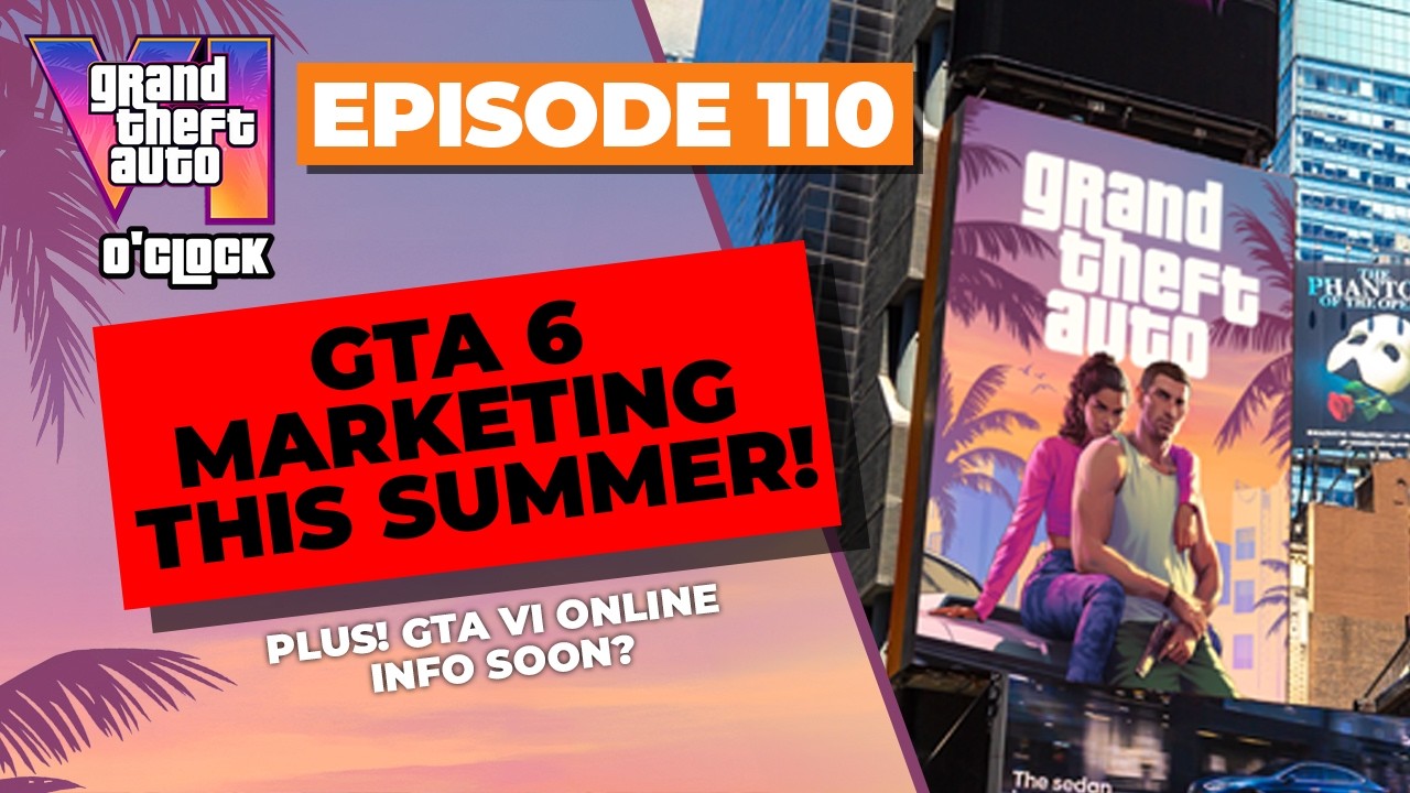 GTA 6 Marketing Starts This Summer! - GTA VI O'clock - Episode 110 - YouTube