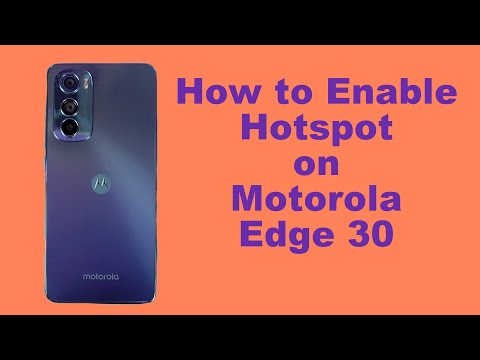 How to Enable Hotspot on Motorola Edge 30