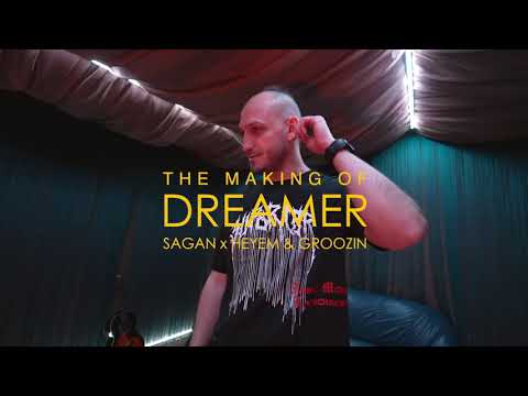 Sagan x Heyem & Groozin - Dreamer (The Making Of)