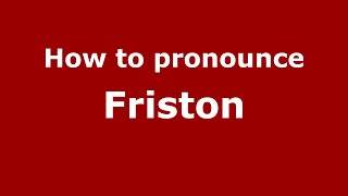 How to pronounce Friston