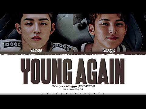 S.Coups X Mingyu (SEVENTEEN) 'Young Again' Lyrics (에스쿱스X민규 Young Again 가사) [Color Coded Han_Rom_Eng]