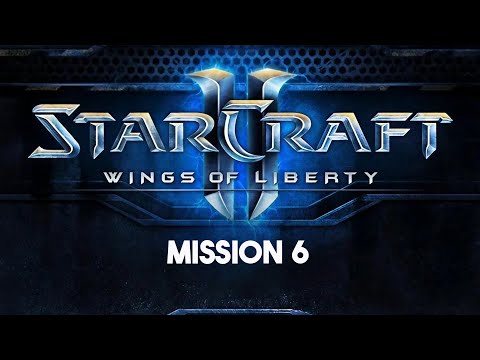 StarCraft 2: Wings of Liberty - Terran Campaign Mission 6
