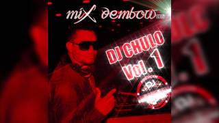 Mix Dembow 2015 -Dj Chulo ( Vol 1 ) Barcelona España