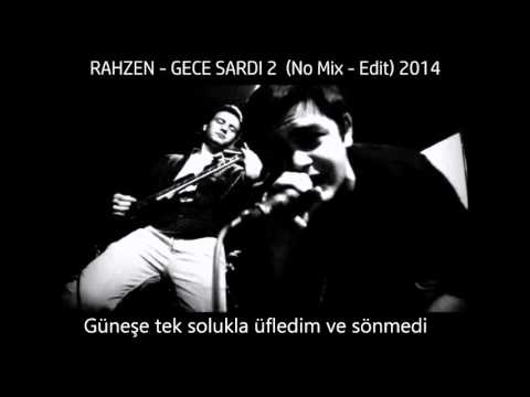 Rahzen - Gece Sardı 2 (No Mix - Edit) 2014