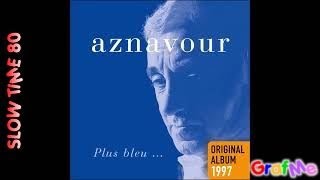 Charles Aznavour " Nous nous reverrons un jour ou l'autre " Radio Mix.