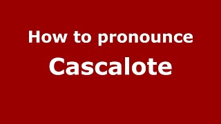 How to pronounce Cascalote