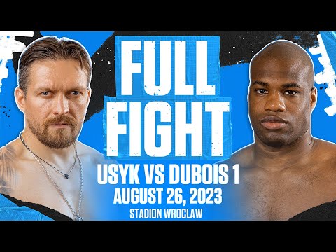Oleksandr Usyk vs Daniel Dubois 1 | FULL FIGHT | AUG 26, 2023