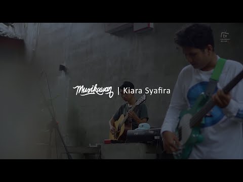 Musikawan - Kiara Syafira (Live Session)