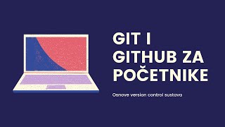 Git i GitHub - tečaj za početnike