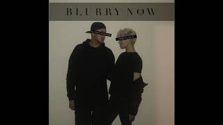 Blurry Now Music Video