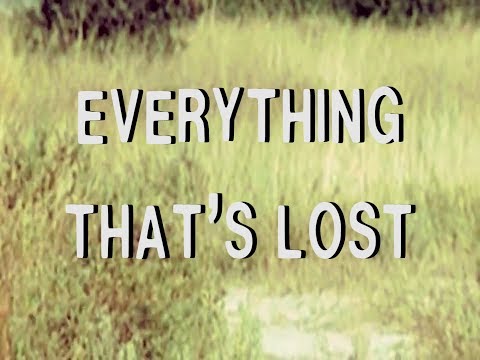 Good Saint Nathanael - Everything That's Lost - Lyric Video