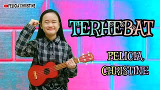 Download lagu TERHEBAT dengan ukulele lengkap dengan lirik - FELICIA CHRISTINE (cover) mp3 Download lagu TERHEBAT dengan ukulele lengkap dengan lirik - FELICIA CHRISTINE (cover) mp3