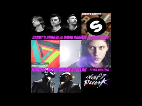 Daddy's Groove x David Gravell x Daft Punk - Harder Nighthawk Stellar (Ptera Bootleg)