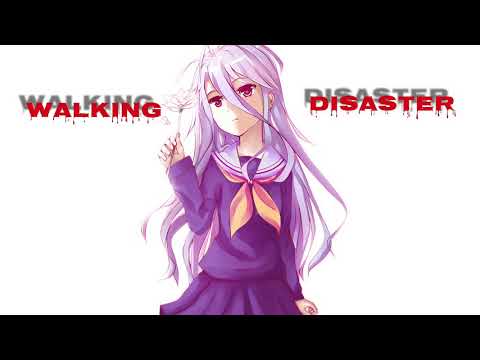 Walking Disaster [Lura Nightcore]