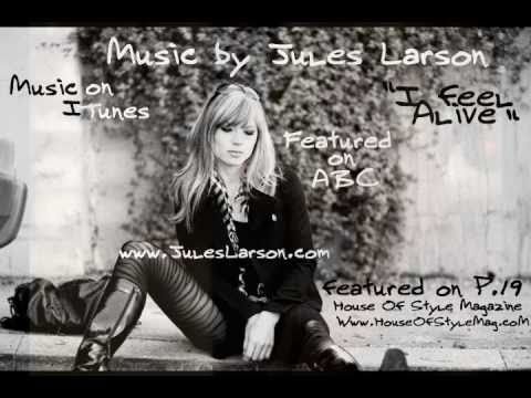 Jules Larson " I Feel Alive " House Of Style Magazine