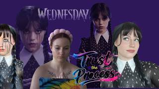 Trust the process - Wednesday Addams