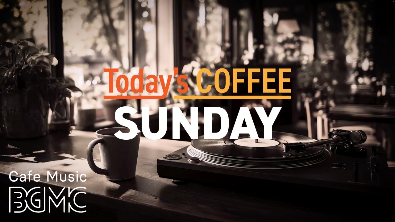 SUNDAY COFFEE: Warm Vintage Café Jazz ☕ Smooth Piano & Guitar for Rest & Peace
