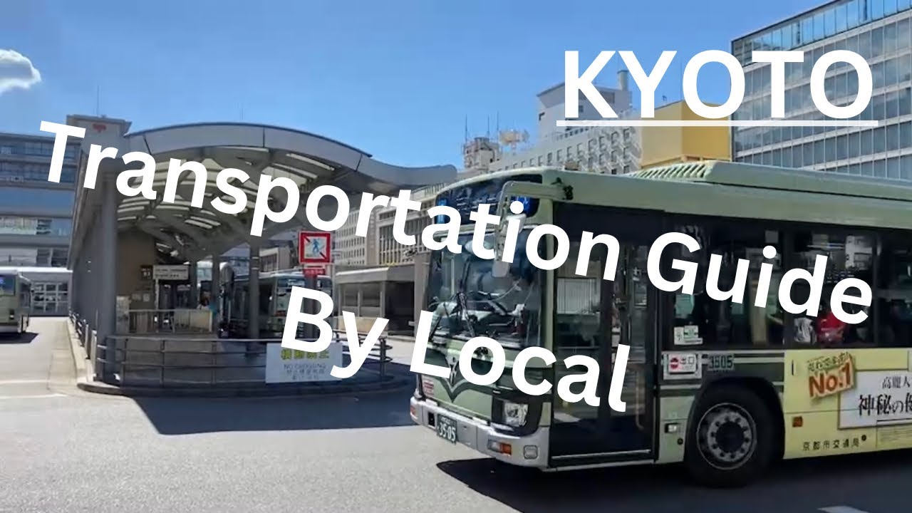 Kyoto Transportation Guide for First Time Travelers 2024