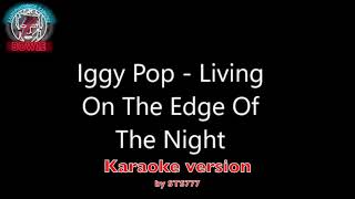 Iggy Pop [Karaoke] - Living On The Edge of the Night