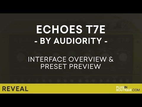 Audiority Echoes T7E | Analog Modelled Vintage Tube Echo Plugin