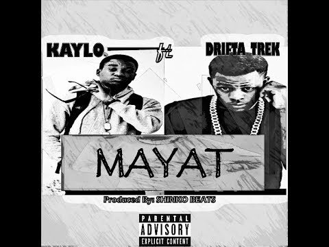 Kaylo ft Drifta Trek - Mayat (Lyrics Video)