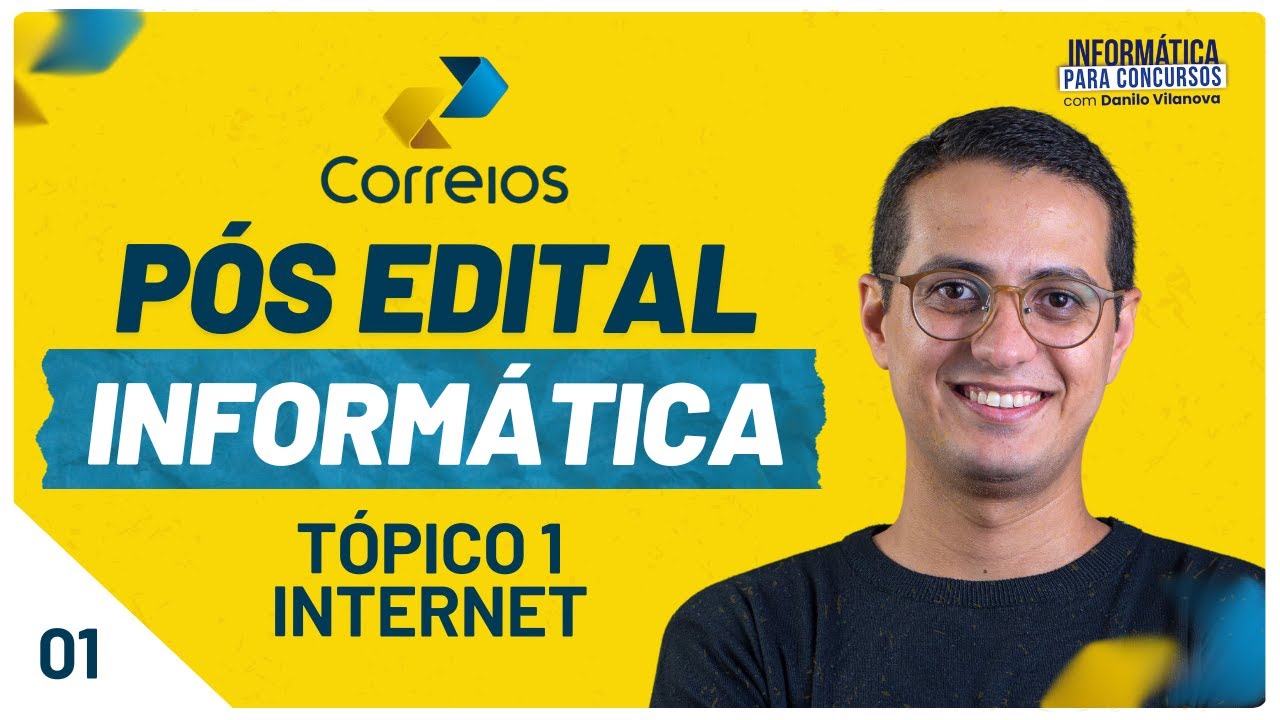 PÓS EDITAL CORREIOS - Tópico 1 - Internet | Informática com Danilo Vilanova  #opior #correios #ibfc