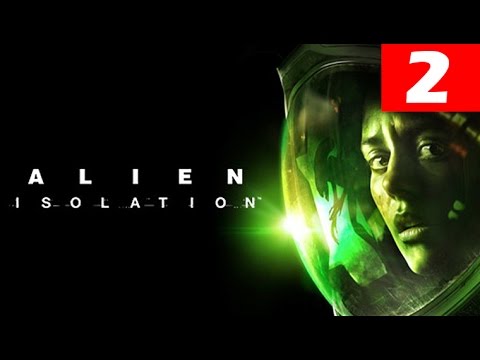 Alien Isolation Walkthrough Part 2 Let's Play No Commentary 1080p HD Gameplay Trailer Review