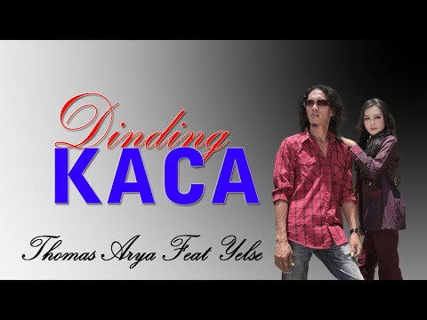 THOMAS ARYA FEAT YELSE - DINDING KACA [SLOW ROCK TERBAIK]