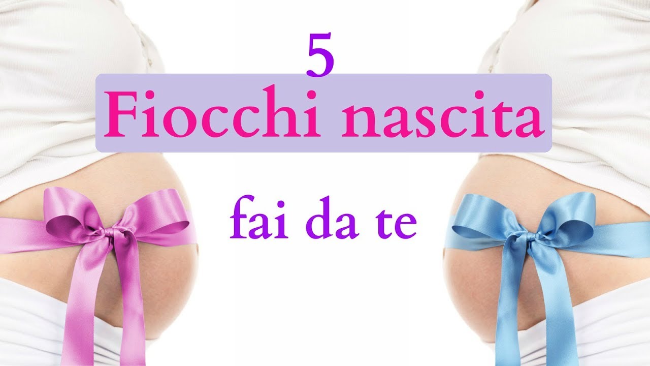 FIOCCO NASCITA fai da te: 5 idee FACILISSIME da fare