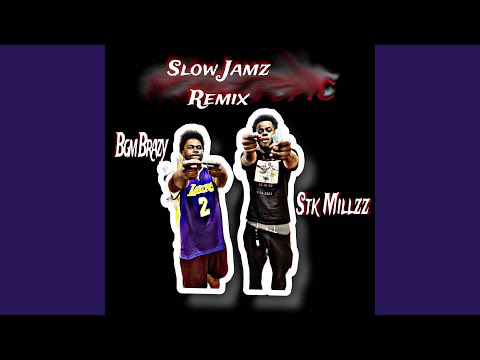 Slow jamz remix (feat. Stk Millzz)