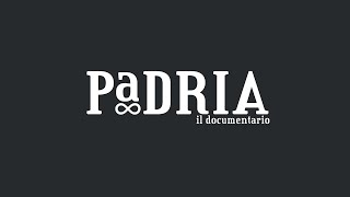 Padria, il documentario