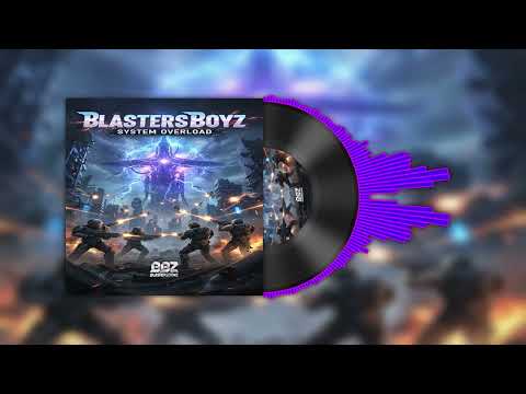 BlastersBoyz - System Overload (Original Mix)