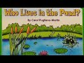 Who Lives in the Pond? ~ Story Time with Ana