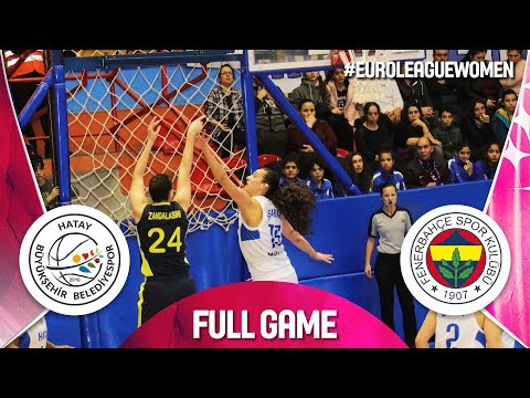 Hatay BB v Fenerbahce - Full Game - EuroLeague Women 2018-19