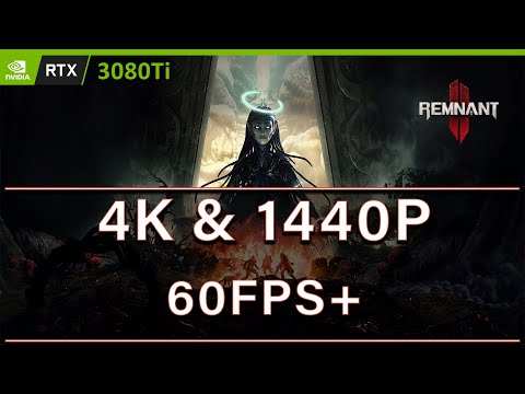 Remnant 2, [4K & 1440P] 60 FPS+ Target Comparison - RTX 3080Ti