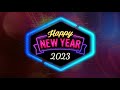Happy New Year 2023 Whatsapp Status 2023 Wishes Animation Countdown Video