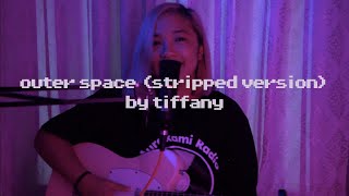 outer space (stripped version) by tiffany