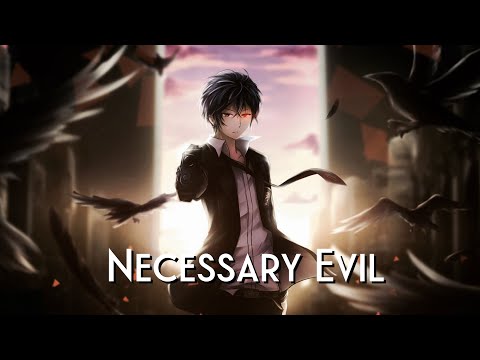 「Nightcore」 Necessary Evil ( Lyrics )