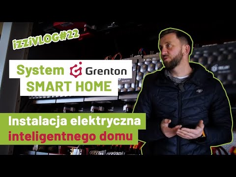 Instalacja elektryczna inteligentnego domu. System GRENTON SMART HOME. iZZiVLOG#22