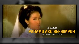 Download lagu PADAMU AKU BERSIMPUH - IIS DAHLIA mp3