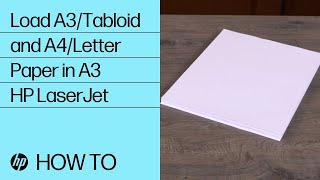 How To Load A3 or Tabloid and A4 or Letter Paper in Supporting A3 HP LaserJet and PageWide Enterprise SFPs and MFPs