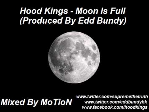 Hood Kings - Moon Is Full (Produced By Edd Bundy)