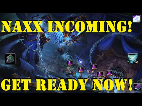 Phase 6 is Coming - Get Ready for Naxx NOW!